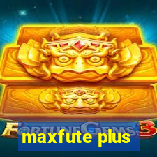 maxfute plus